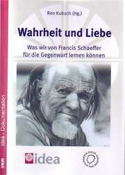 Wahrheit und Liebe: Was wir von Fr. Schaeffer für die Gegenwart lernen ...
