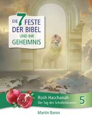 Martin Baron - Rosh Haschanah - Der Tag des Schofarblasens Rosh Haschanah - Der Tag des Schofarblasens