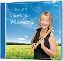 Bettina Alms - CD: Himmlische Flötenklänge CD: Himmlische Flötenklänge