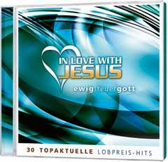 2-CD: In Love With Jesus - Ewig treuer Gott