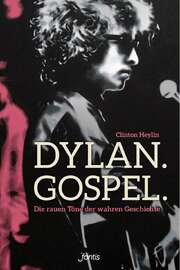 Clinton Heylin - Dylan. Gospel. Dylan. Gospel.