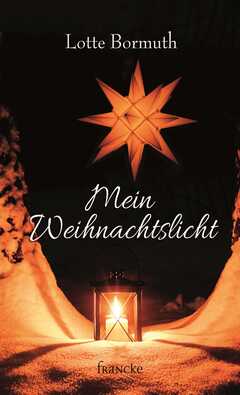 Lotte Bormuth - Mein Weihnachtslicht Mein Weihnachtslicht