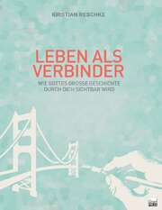 Kristian Reschke - Leben als Verbinder Leben als Verbinder