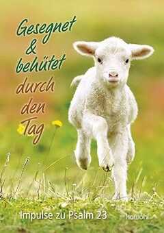 Gesegnet & behütet durch den Tag Gesegnet & behütet durch den Tag