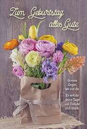 Faltkarte: Zum Geburtstag alles Gute Faltkarte: Zum Geburtstag alles Gute