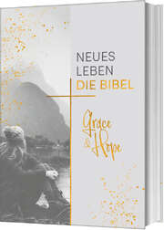 Neues Leben. Die Bibel, Grace & Hope Neues Leben. Die Bibel, Grace & Hope