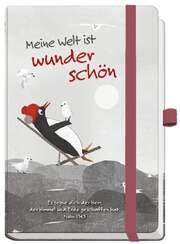 Anja Günther - Notizbuch - Meine Welt ist wunderschön Notizbuch - Meine Welt ist wunderschön