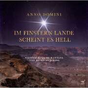 Heiko Bräuning - CD: Anno Domini - Im finsteren Lande scheint es hell CD: Anno Domini - Im finsteren Lande scheint es hell