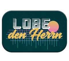 Magnet - Lobe den Herrn Magnet - Lobe den Herrn