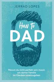 Jerrad Lopes - How to Dad How to Dad