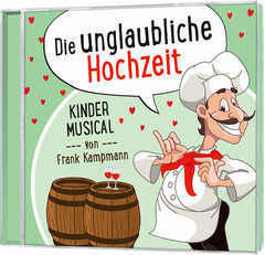 CD: Die unglaubliche Hochzeit