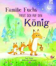 Familie Fuchs freut sich auf den König
