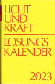 Herrnhuter Brüdergemeine - Thomas Gauger - Licht und Kraft, Buchausgabe 2023 Licht und Kraft, Buchausgabe 2023