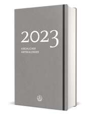 Jörg Neijenhuis - Kirchlicher Amtskalender 2023 - grau Kirchlicher Amtskalender 2023 - grau