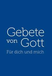 Franziska C. Schmid - Gebete von Gott Gebete von Gott