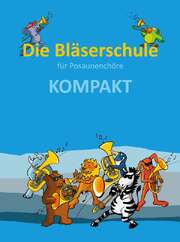 Hans-Ulrich Nonnenmann - Die Bläserschule für Posaunenchöre KOMPAKT Die Bläserschule für Posaunenchöre KOMPAKT