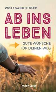 Wolfgang Sigler - Ab ins Leben Ab ins Leben