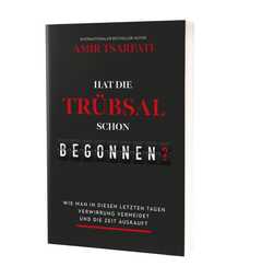 Amir Tsarfati - Bernhard Knetsch - Hat die Trübsal schon begonnen? Hat die Trübsal schon begonnen?