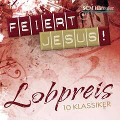 CD: Feiert Jesus! Lobpreis - 10 Klassiker