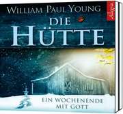 William Paul Young - 6-CD: Die Hütte - Hörbuch 6-CD: Die Hütte - Hörbuch
