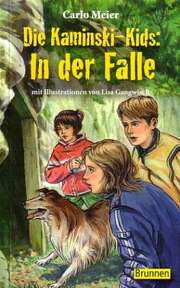 Carlo Meier - Lisa Gangwisch - Die Kaminski-Kids: In der Falle (Taschenbuch) Die Kaminski-Kids: In der Falle (Taschenbuch)