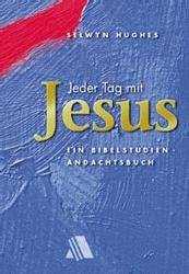 Jeder Tag mit Jesus 1 - Andachtsbuch