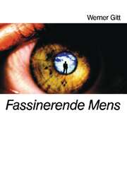 Werner Gitt - Faszination Mensch - africans Faszination Mensch - africans