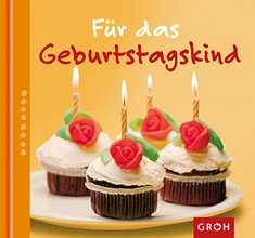 Für das Geburtstagskind Für das Geburtstagskind