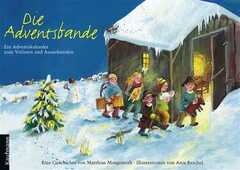 Anja Reichel - Matthias Morgenroth - Die Adventsbande - Adventskalender Die Adventsbande - Adventskalender