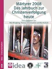 Märtyrer 2008 - Das Jahrbuch zur Christenverfolgung heute