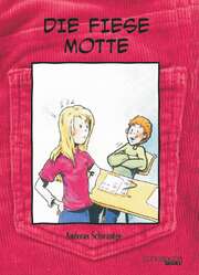Andreas Schwantge - Die fiese Motte Die fiese Motte