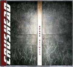 Crushead - CD: Space Between CD: Space Between
