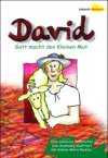 Sabine Reister - David - Gott macht den Kleinen Mut David - Gott macht den Kleinen Mut