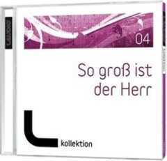Diverse - CD: So groß ist der Herr (04) - LAUDIO kollektion CD: So groß ist der Herr (04) - LAUDIO kollektion