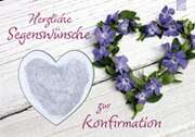 Teekarte Herz - "Herzliche Segenswünsche zur Konfirmation" Teekarte Herz - "Herzliche Segenswünsche zur Konfirmation"