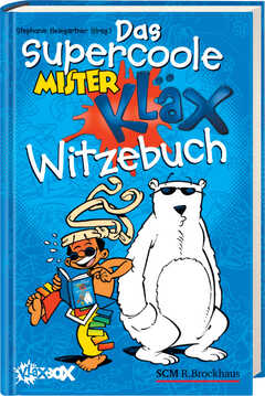 Das supercoole Mister Kläx Witzebuch