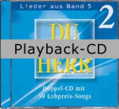 Playback-CD: Du bist Herr 5 Vol. 2 (zu CD 1)
