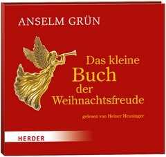 Anselm Grün - Heiner Heusinger - Das kleine Buch der Weihnachtsfreude - Hörbuch Das kleine Buch der Weihnachtsfreude - Hörbuch