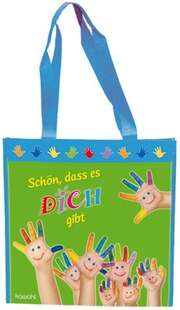 Tragetasche "Schön, dass es dich gibt" (Kinderhände) Tragetasche "Schön, dass es dich gibt" (Kinderhände)