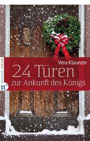 Vera Klaunzer - 24 Türen zur Ankunft des Königs 24 Türen zur Ankunft des Königs