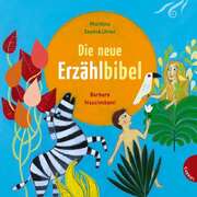 Martina Steinkühler - Barbara Nascimbeni - Die neue Erzählbibel Die neue Erzählbibel