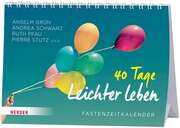 Andrea Langenbacher - 40 Tage leichter leben - Fastenzeitkalender 40 Tage leichter leben - Fastenzeitkalender