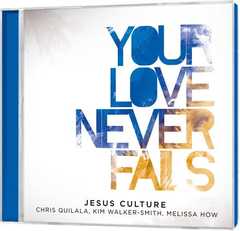 CD: Your Love Never Fails