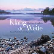 Christian Schafferus - Klang der Weite Klang der Weite