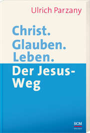 Ulrich Parzany - Christ. Glauben. Leben. Christ. Glauben. Leben.