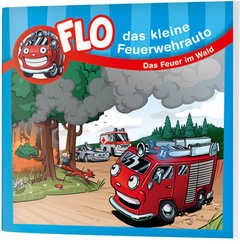 Das Feuer im Wald - Flo, das kleine Feuerwehrauto