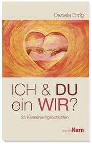 Daniela Ehrig - Ich & Du - ein Wir? Ich & Du - ein Wir?